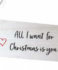 Deko-Schild "All I Want For Christmas Is You"