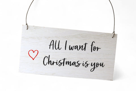 Deko-Schild "All I Want For Christmas Is You"