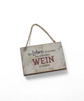 Schild / Anhänger - Das Leben ist zu kurz um schlechten Wein zu trinken