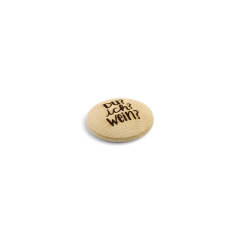 Kühlschrankmagnet „Du? ich? Wein?“ aus Holz - WALDDESIGNERIN® 