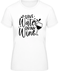 Damen T-Shirt weiß mit dem Aufdruck Save Water drink Wine in schwarz